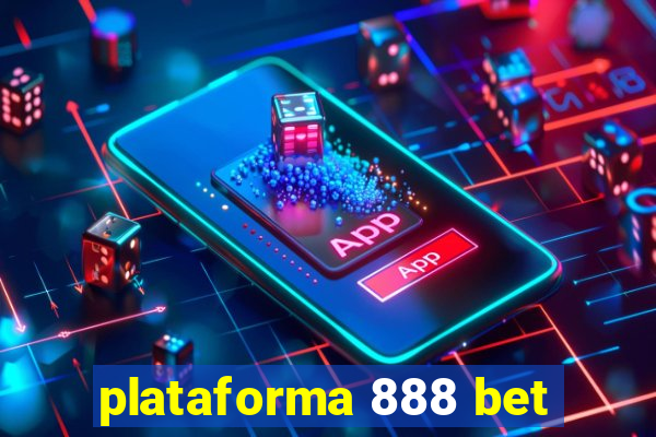 plataforma 888 bet